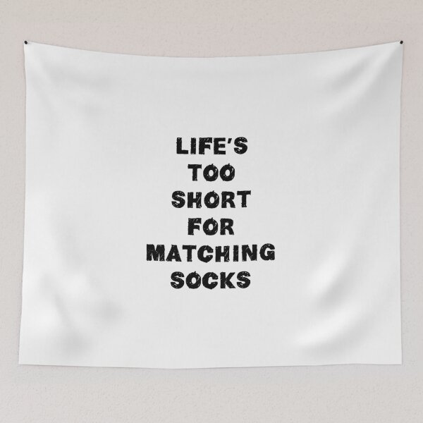 Item preview, Life's Too Short For Matching Socks designed and sold by paulgodley.