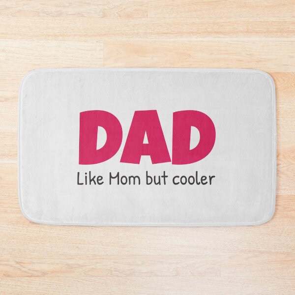 Item preview, Dad Like Mom But Cooler designed and sold by Wachi-A.