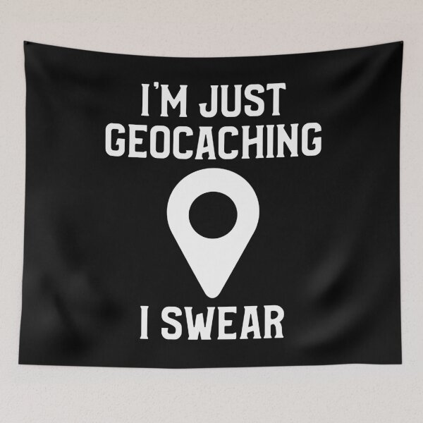 Item preview, I'm Just Geocaching I Swear designed and sold by OldCamp.
