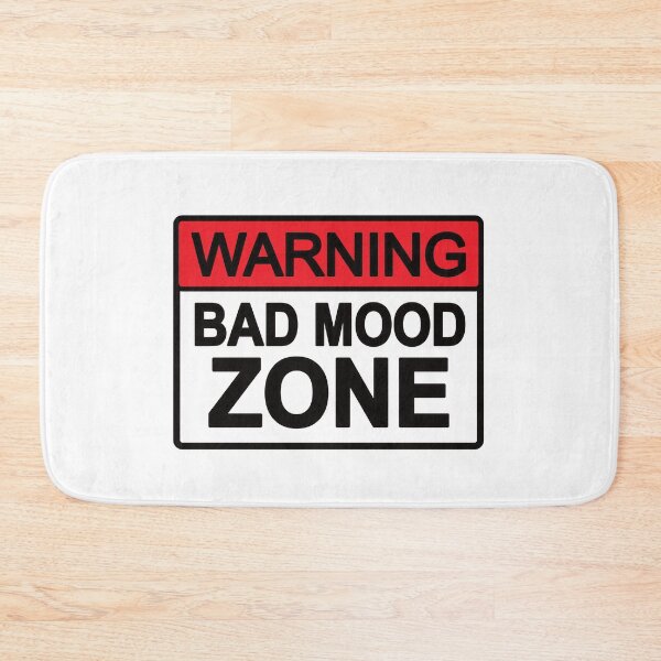 Item preview, Warning: Bad Mood Zone designed and sold by Zentropik.