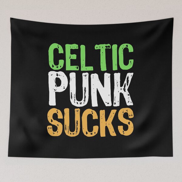 Item preview, Celtic Punk Sucks designed and sold by The "I Love Everything" Shop.