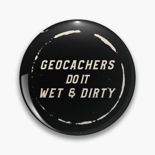 Item preview, Geocachers Do It Wet & Dirty Geocaching  designed and sold by OldCamp.