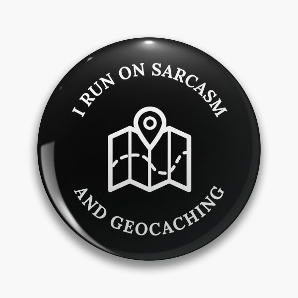 Item preview, I Run On Sarcasm & Geocaching  designed and sold by OldCamp.