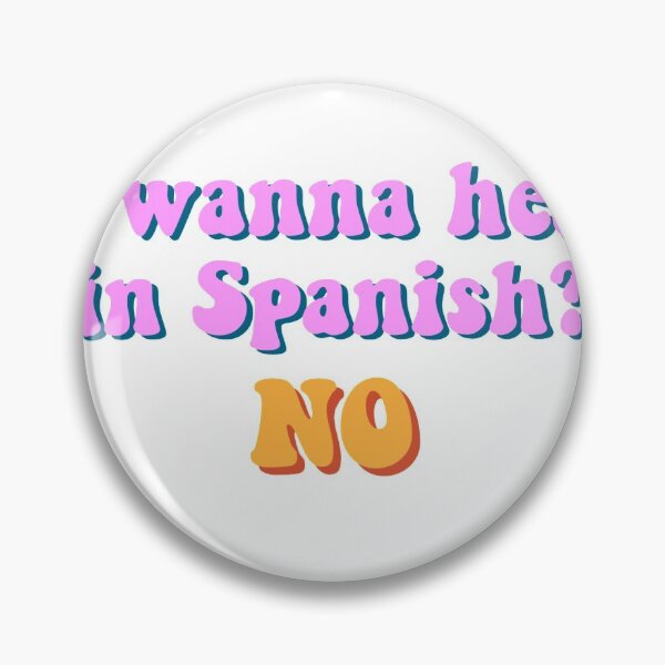 Item preview, You wanna hear it it is Spanish? designed and sold by AlixH74.