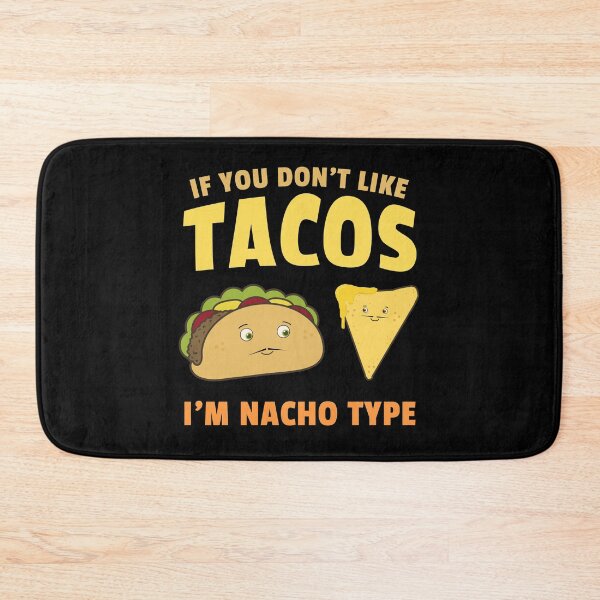 Item preview, Tacos Nachos Pun Funny Cute Nacho Type Food Humor designed and sold by sillyquestions.