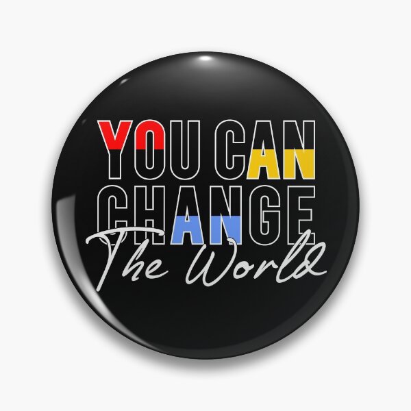 Item preview, YOU CAN CHANGE THE WORLD! designed and sold by UNITEES21.