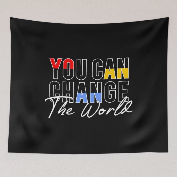 Item preview, YOU CAN CHANGE THE WORLD! designed and sold by UNITEES21.