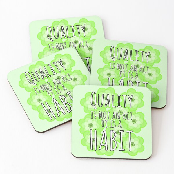 Item preview, Quality is not an act it is a Habit | White Amatic with Green flowers designed and sold by Qestro.