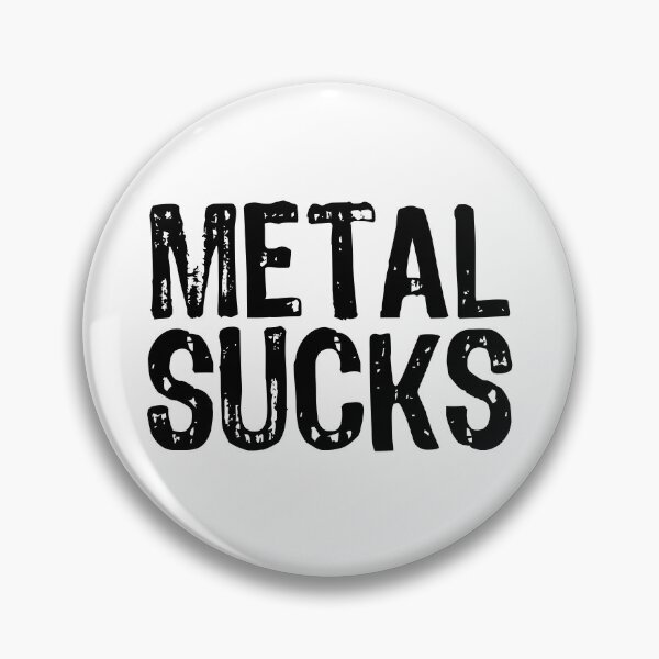 Item preview, Metal Sucks designed and sold by The "I Love Everything" Shop.