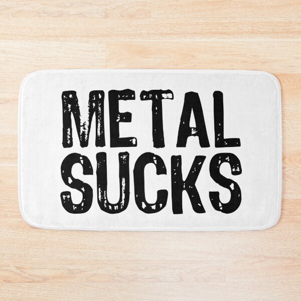 Item preview, Metal Sucks designed and sold by The "I Love Everything" Shop.