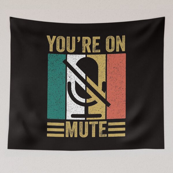 Item preview, You're on mute retro funny  designed and sold by Majesticoo.