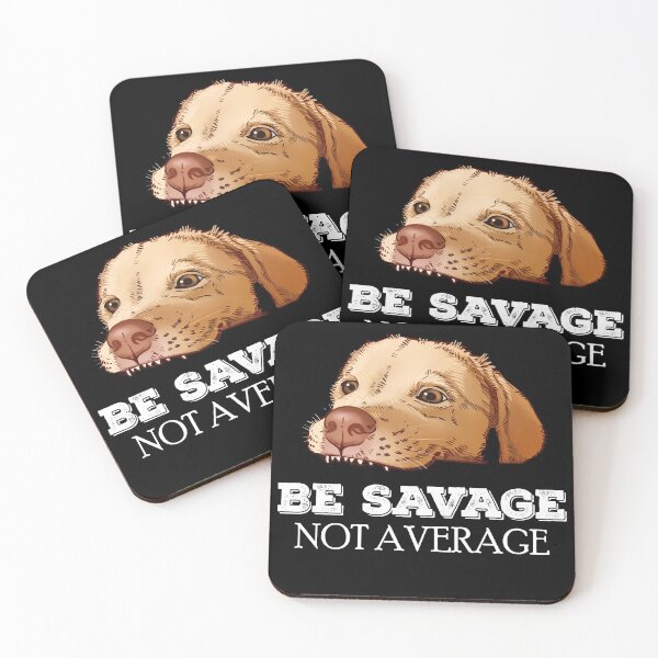 Item preview, 'Be savage not average' puppy labrador designed and sold by Petcetera.