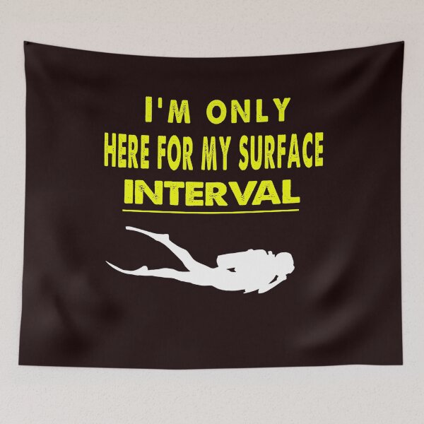 Item preview, im only here for my surface interval designed and sold by Live  Today.