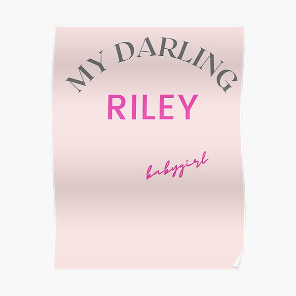 'Baby Name Design. Riley.' Poster by Junctiontab | Redbubble