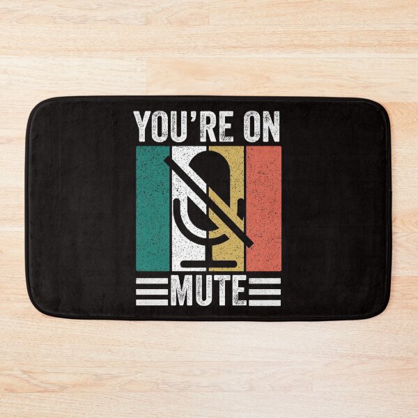 Item preview, You're on mute retro funny  designed and sold by Majesticoo.