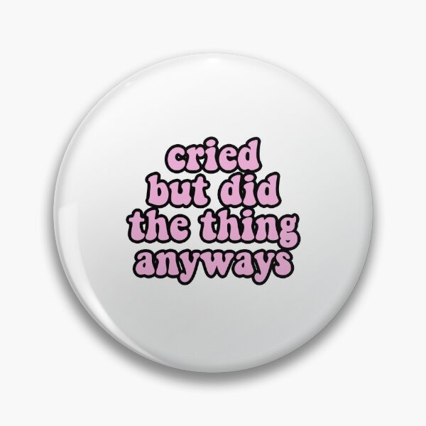 Item preview, cried but did the thing anyways designed and sold by House Sparrow.