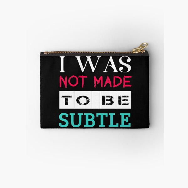 Item preview, Not Made To Be Subtle Rebel Unique Cool Slogan designed and sold by sillyquestions.