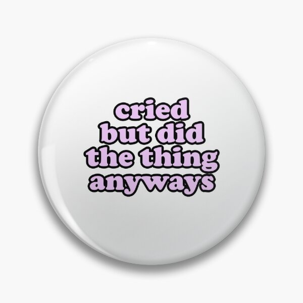 Item preview, cried but did the thing anyways designed and sold by House Sparrow.