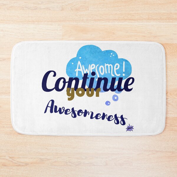 Item preview, Continue your Awesomeness designed and sold by chobacobra.