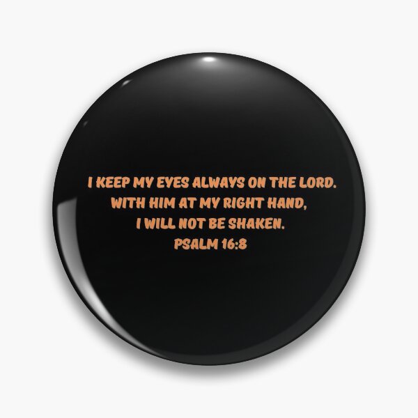 Artikelvorschau, Bibelvers Psalm 16: 8 entworfen und verkauft von Prayingwarrior.