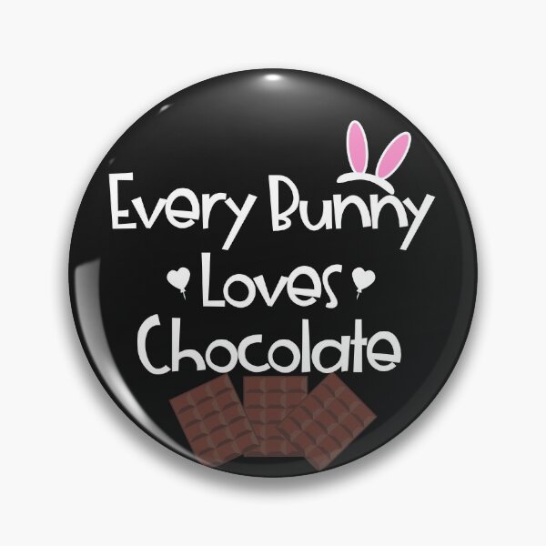 Item preview, Easter Bunny Ears Chocolate Lovers Every Bunny Loves Chocolate designed and sold by KatesFunnyArt.