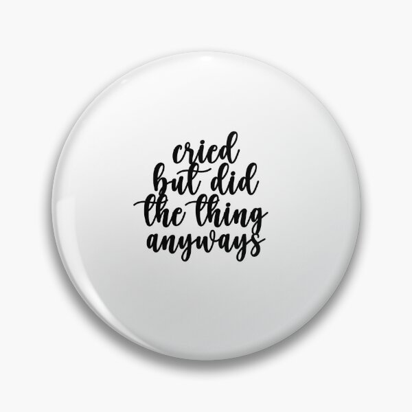 Item preview, cried but did the thing anyways designed and sold by House Sparrow.