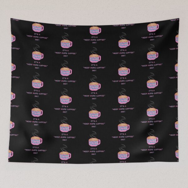 Item preview, It’s A Need More Coffee day! designed and sold by Imemewell.