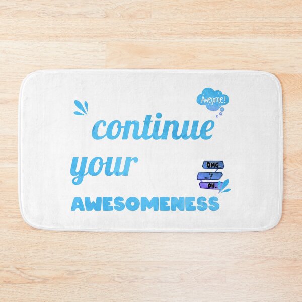 Item preview, Continue your Awesomeness designed and sold by chobacobra.