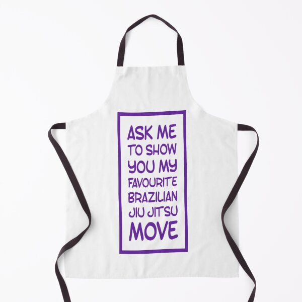 Item preview, Brazilian Jiu Jitsu | Ask me to show you my favourite move - BJJ designed and sold by MMA Apparel.
