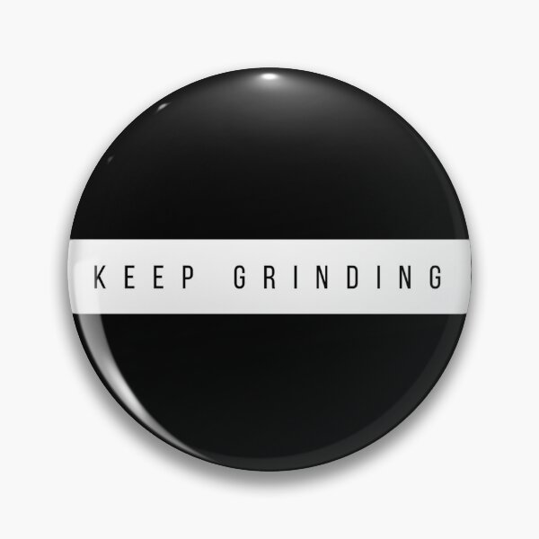 Item preview, Keep Grinding designed and sold by mikopinsigne.