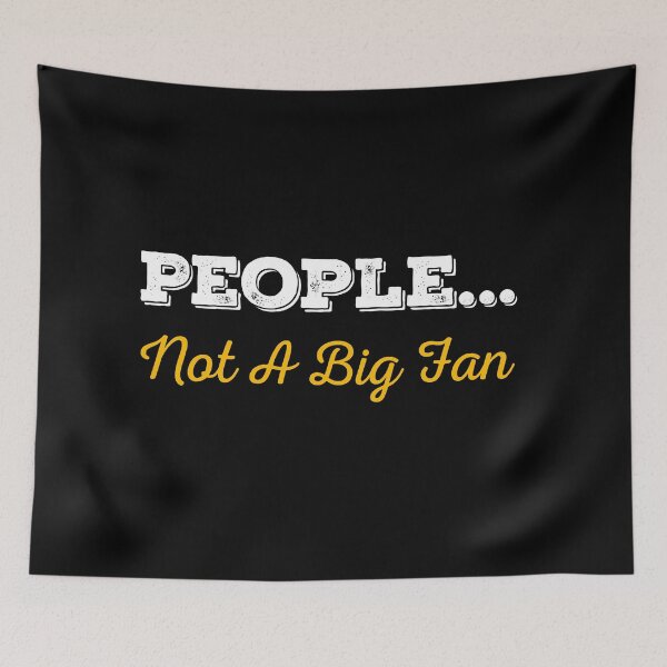 Item preview, People Not A Big Fan,Funny Holiday gift,chistmas gift designed and sold by KOURCHAL ART.