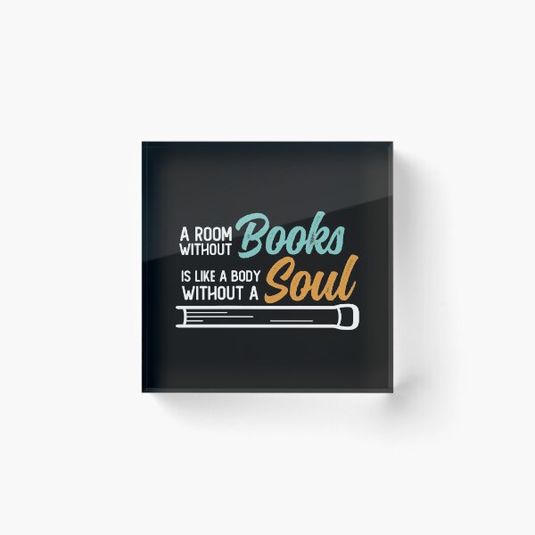 Item preview, A room without Books Is like a body without a Soul designed and sold by WolfSpiritCo.