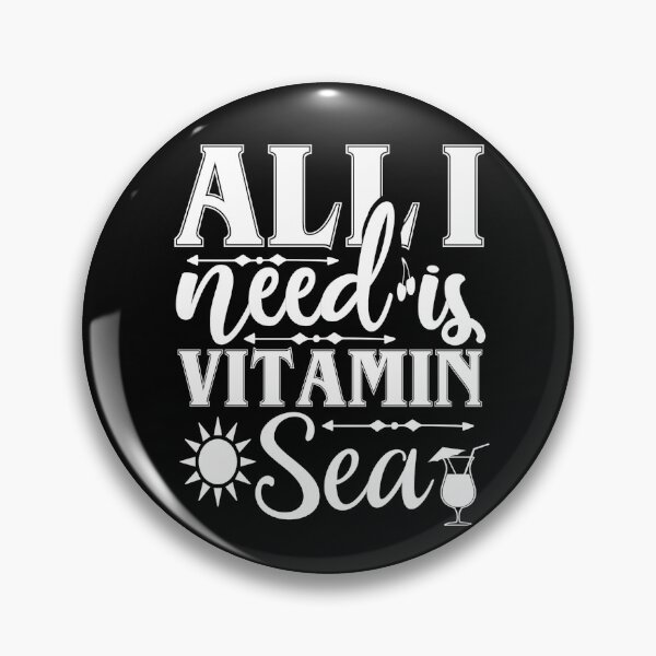 Item preview,  All i need is vitamin sea. designed and sold by shaakir.