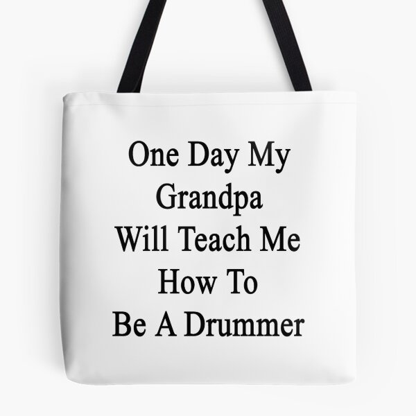 Item preview, One Day My Grandpa Will Teach Me How To Be A Drummer  designed and sold by supernova23.