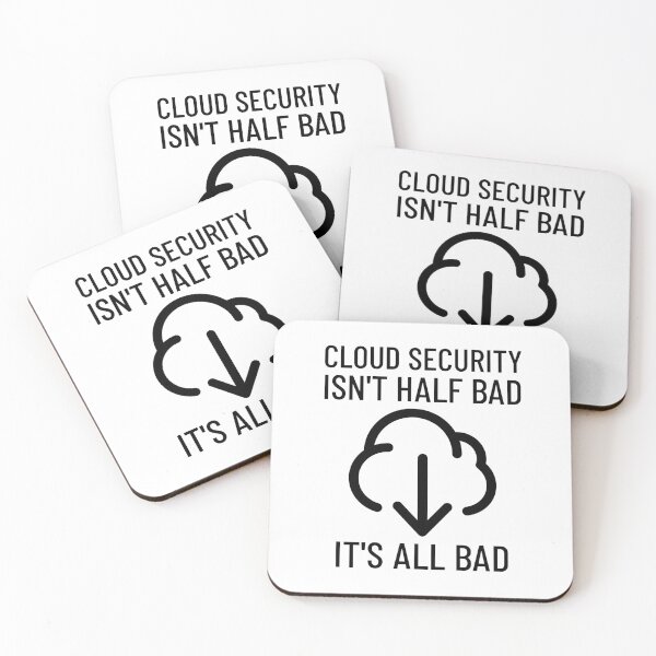 Item preview, Cloud Security Isn't Half Bad, It's All Bad Cybersecurity designed and sold by OldCamp.