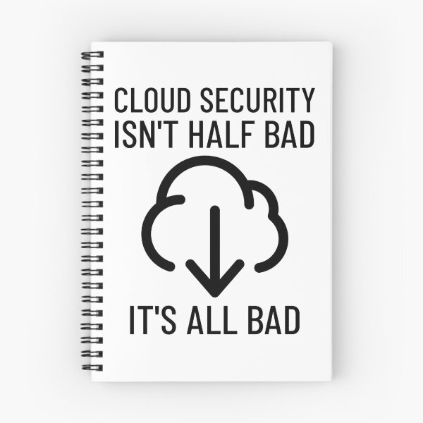Item preview, Cloud Security Isn't Half Bad, It's All Bad Cybersecurity designed and sold by OldCamp.