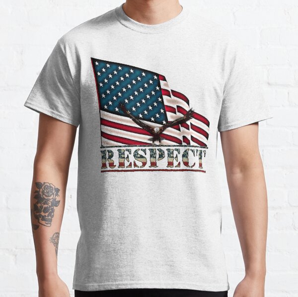 Patriotic Respect w/Eagle & USA Flag Classic T-Shirt