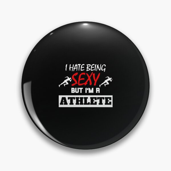 Artikelvorschau, I Hate Being Sexy But I'm A Athlete entworfen und verkauft von OMdesigns93.