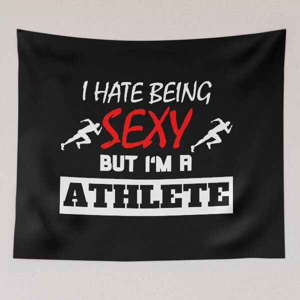 Artikelvorschau, I Hate Being Sexy But I'm A Athlete entworfen und verkauft von OMdesigns93.