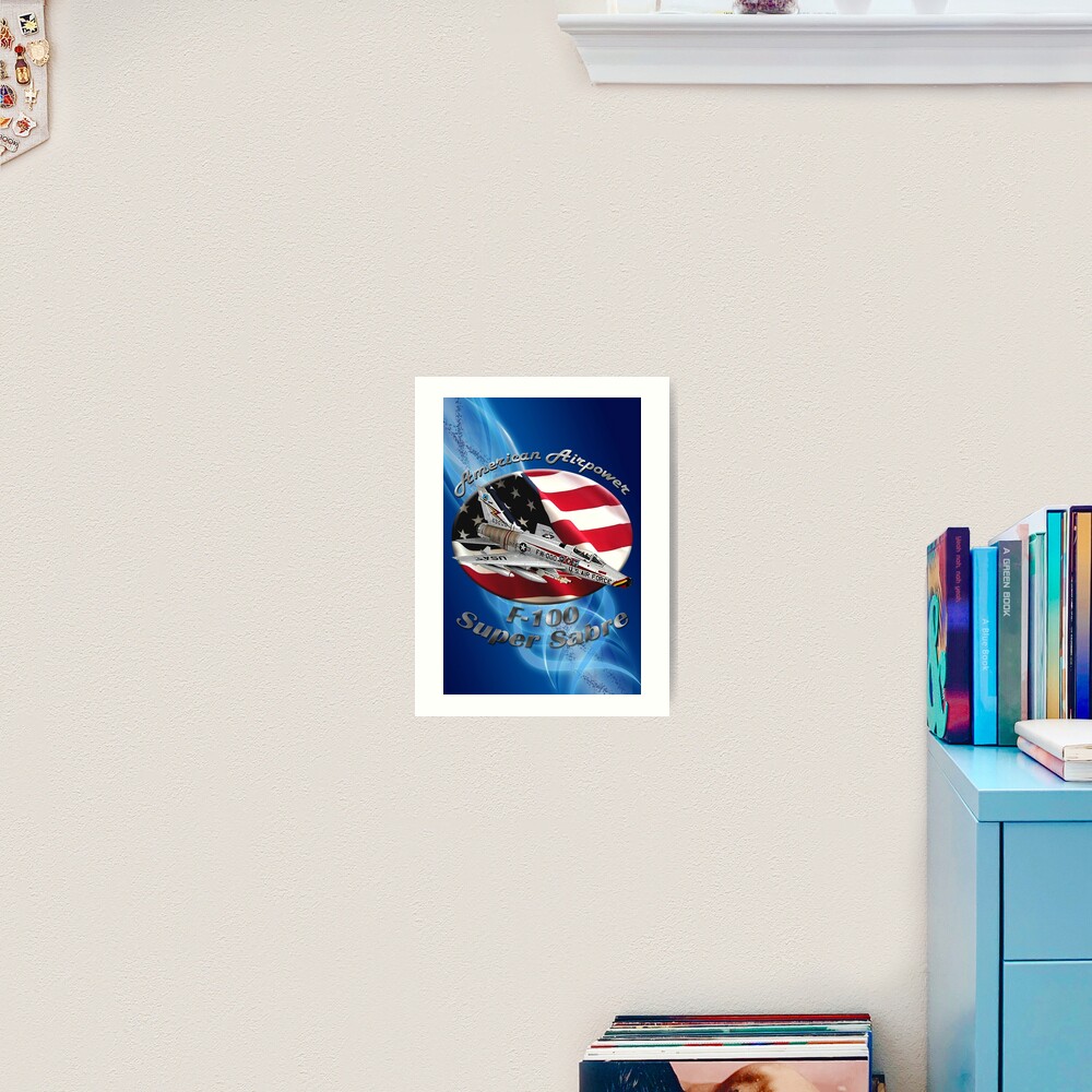 F-100 Super Sabre American Airpower Art Print
