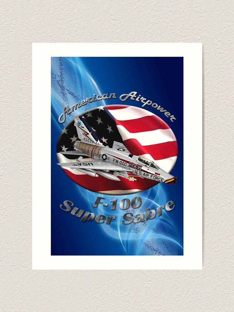Alternate view of F-100 Super Sabre American Airpower Art Print