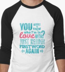 You want to know who I'm in love with? Men's Baseball ¾ T-Shirt