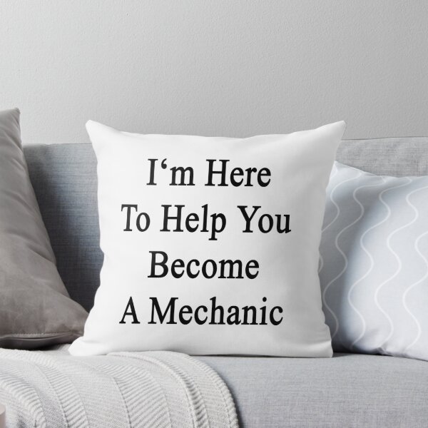Item preview, I'm Here To Help You Become A Mechanic  designed and sold by supernova23.