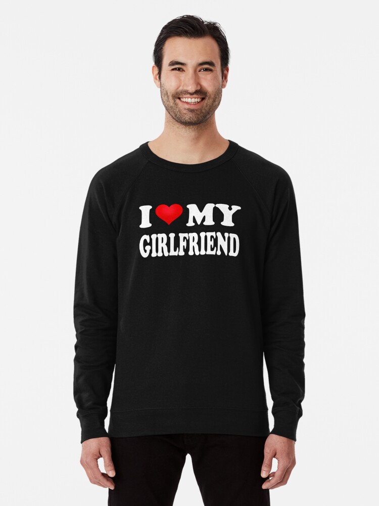 I LOVE MY GIRLFRIEND Pullover Hoodie for Sale by TINASTORESHOPE