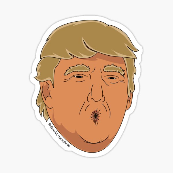 Donald Trumphole - Donald Trump Parody Stickers Sticker