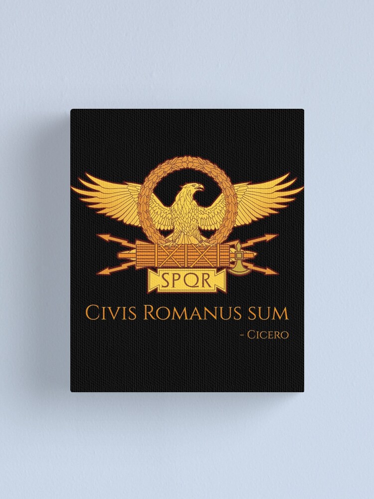 Impression Sur Toile Rome Antique Civis Romanus Sum Citation De Ciceron Spqr Par Styrman Redbubble