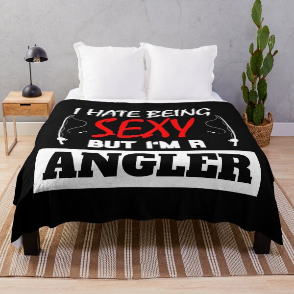Artikelvorschau, I Hate Being Sexy But I'm A Angler entworfen und verkauft von OMdesigns93.