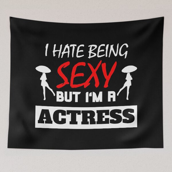 Item preview, I Hate Being Sexy But I'm A Actress designed and sold by OMdesigns93.