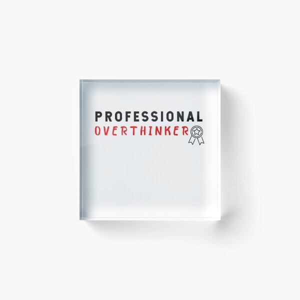 Item preview, professional overthinker,professional overthinker t-shirt,professional overthinker stickers  designed and sold by younesennassiri.