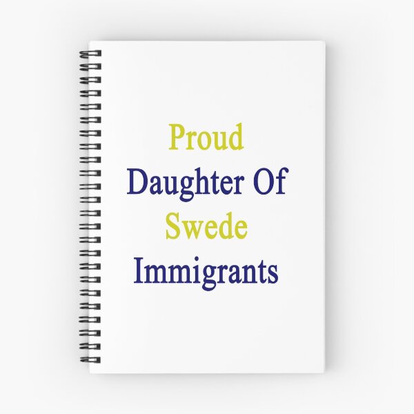 Item preview, Proud Daughter Of Swede Immigrants  designed and sold by supernova23.